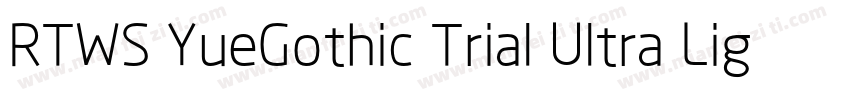 RTWS YueGothic Trial Ultra Light C字体转换